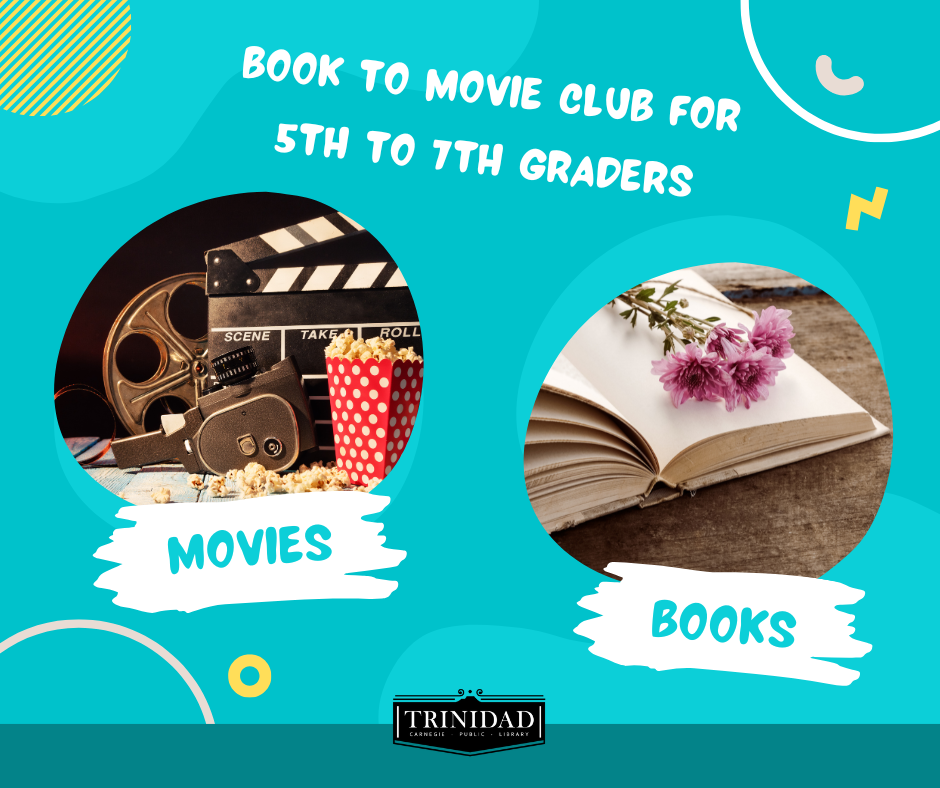 Book to movie club for 5th to 7th graders.