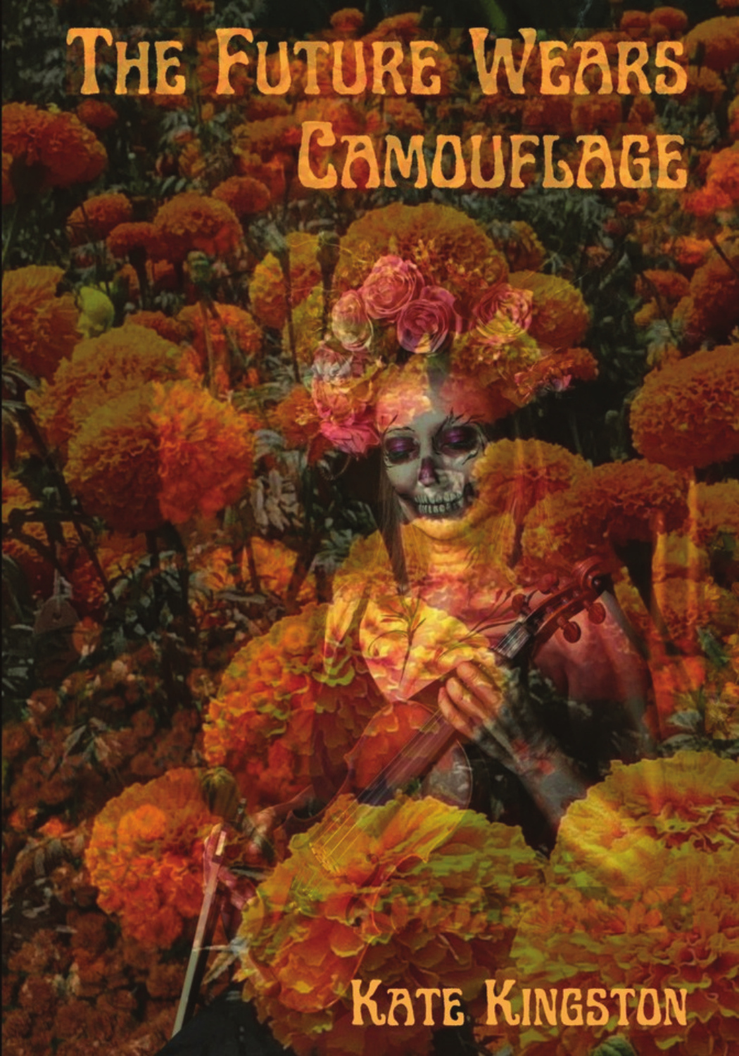 The Future Wears Camouflage by Kate Kingston