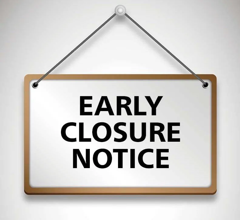 Early Closure Notice