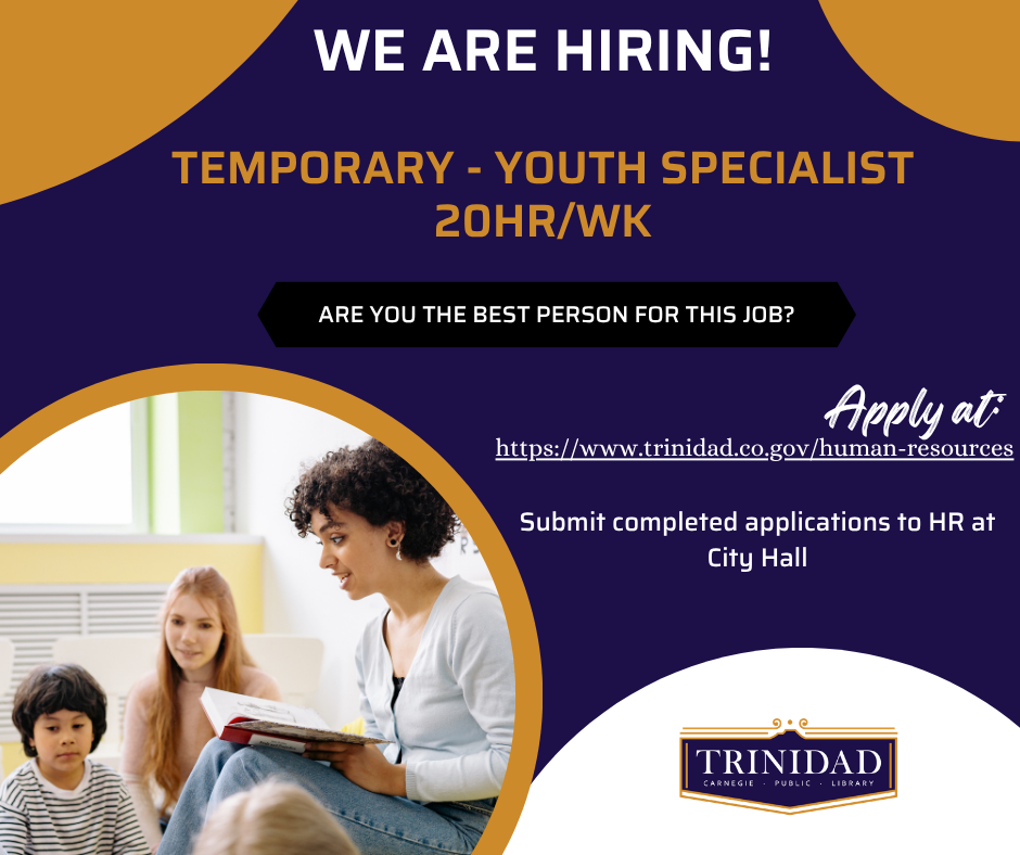 Temporary - Youth Specialist 20hr/week Are you the best person for the job? Apply at: https://www.trinidad.co.gov/human-resources