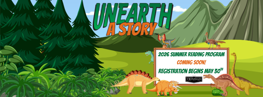 Unearth a Story 2026 Summer Reading Program Coming Soon May 30th