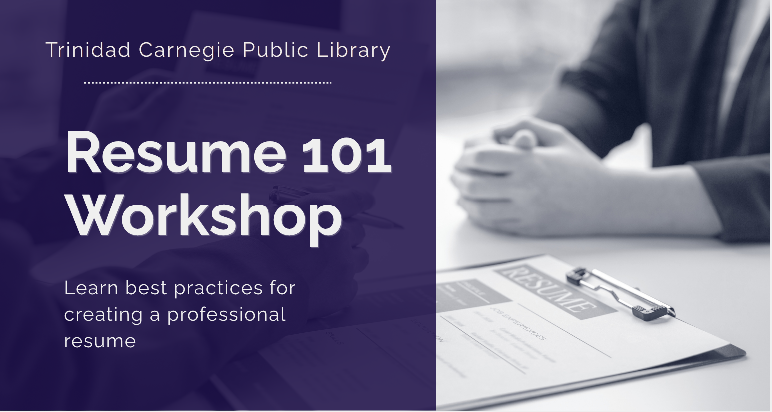 Trinidad Carnegie Public Library Resume 101 Workshop