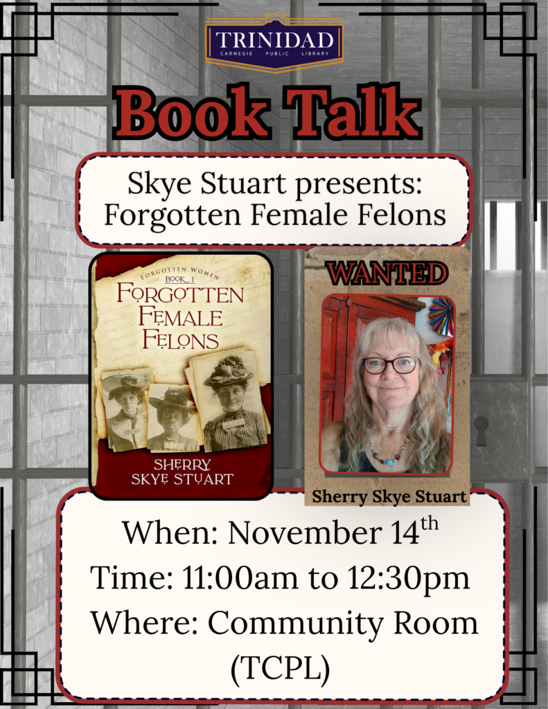 Book Talk Skye Stuart presents: Forgotton Female Felons, November 14, 2026. 11:00 am to 12:30 pm